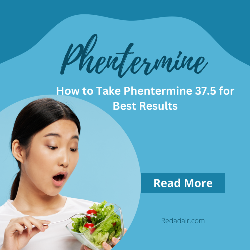 How to Take Phentermine 37.5 for Best Results